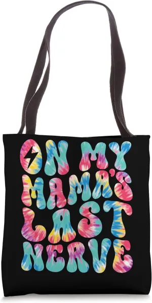 On My Mama's Last Nerve Retro Groovy Tie Dye Colorful Tote Bag
