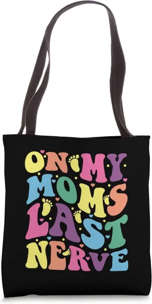 On My Moms Last Nerve Retro Groovy Tote Bag