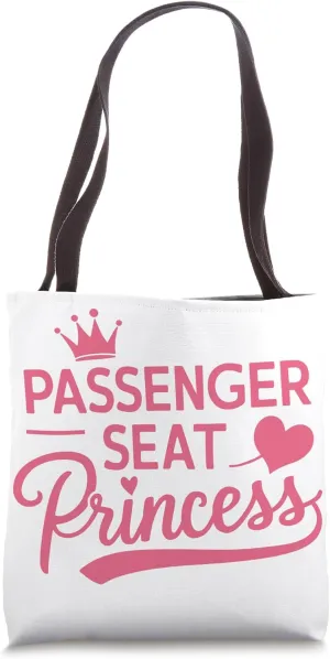 Passenger Seat Princess Girlfriend Passenger Princess Tote Bag