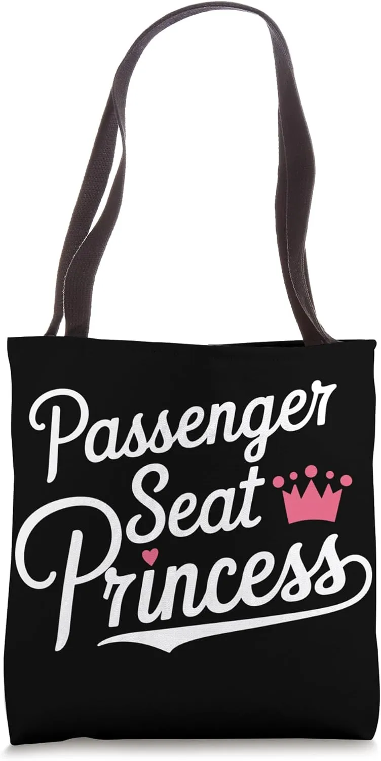 Passenger Seat Princess Girlfriend Passenger Princess Tote Bag