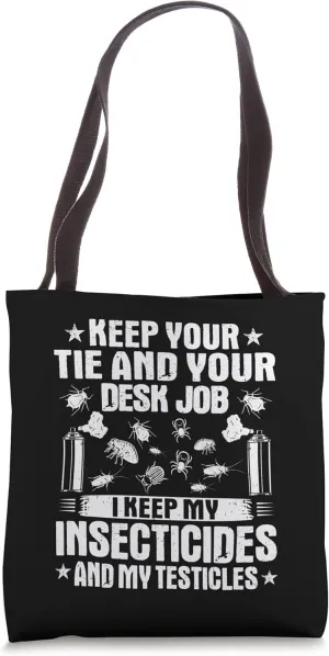 Pest Control I Keep My Insecticides Exterminator Tote Bag
