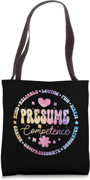 Presumed Competence Occupational Therapy Funny SpEd Teacher Tote Bag