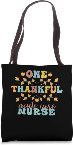 Retro Groovy One Thankful Acute Care Nurse Thanksgiving Tote Bag