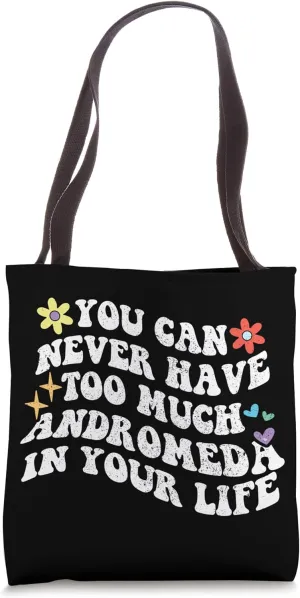 Retro Groovy You Can Never Have Too Much Andromeda In Your Tote Bag