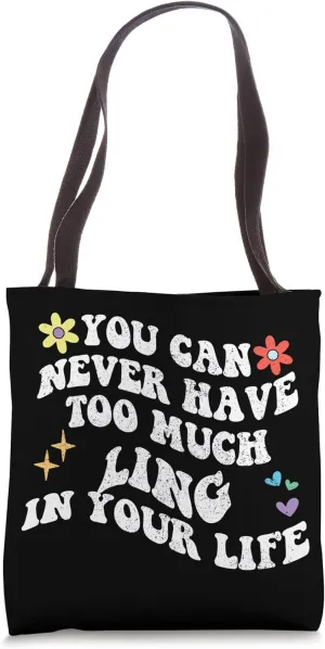 Retro Groovy You Can Never Have Too Much Ling In Your Life Tote Bag