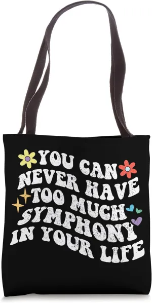 Retro Groovy You Can Never Have Too Much SYMPHONY In Your Tote Bag