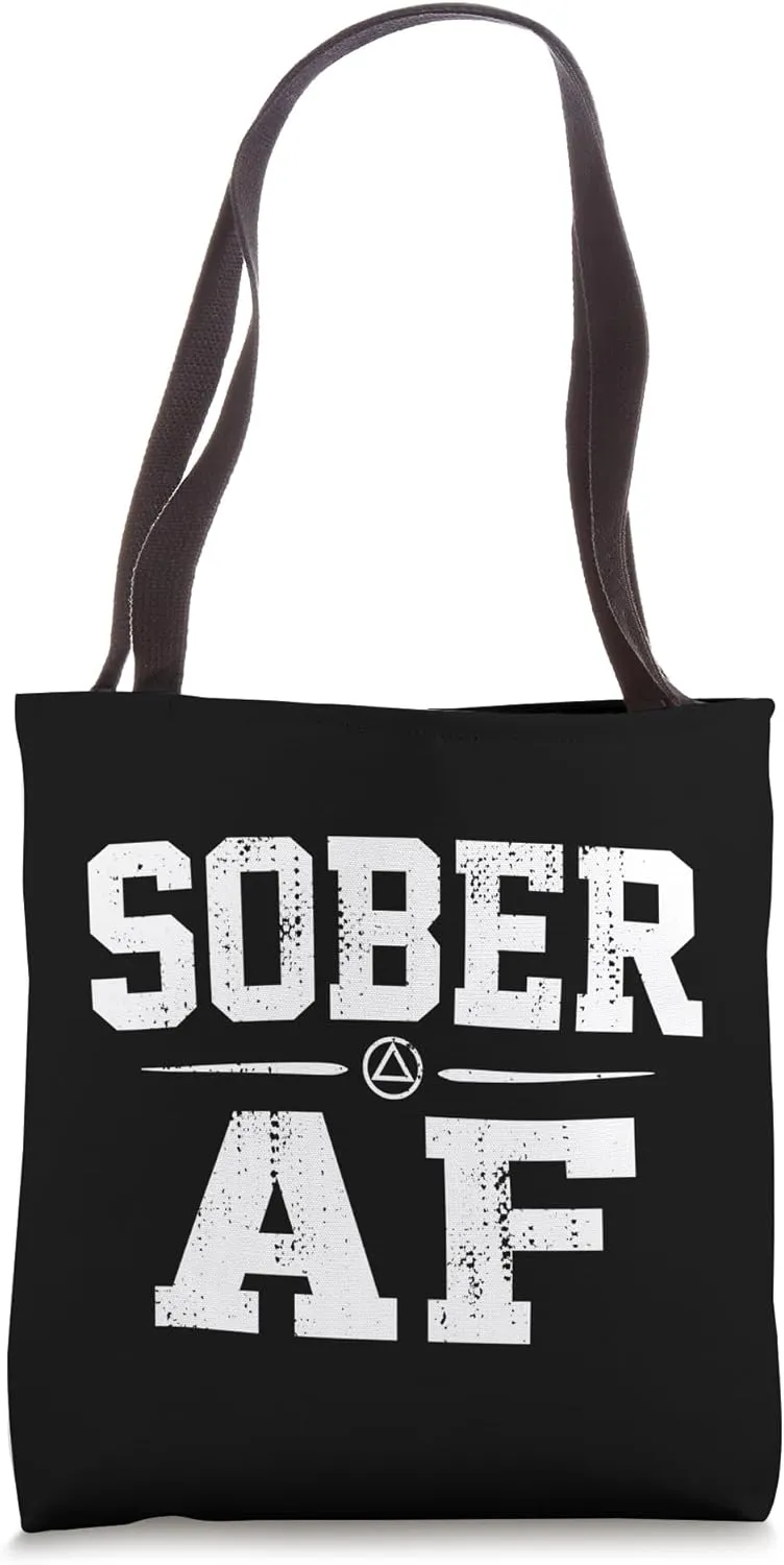 Sober AF Sobriety AA Alcoholics Anonymous Recovery Addiction Tote Bag