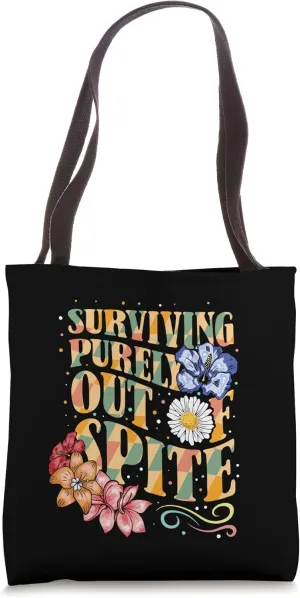 Surviving Purely Out of Spite Funny Saying Groovy Design Tote Bag