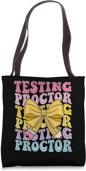 Testing Proctor Exam Supervisor Testing Coordinator Monitor Tote Bag