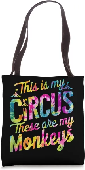 This Is My Circus These Are My Monkeys, Funny Circus Tie Dye Tote Bag