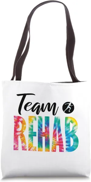 Tie Dye Team Rehab Rehabilitation Recovery Physical Therapy Tote Bag