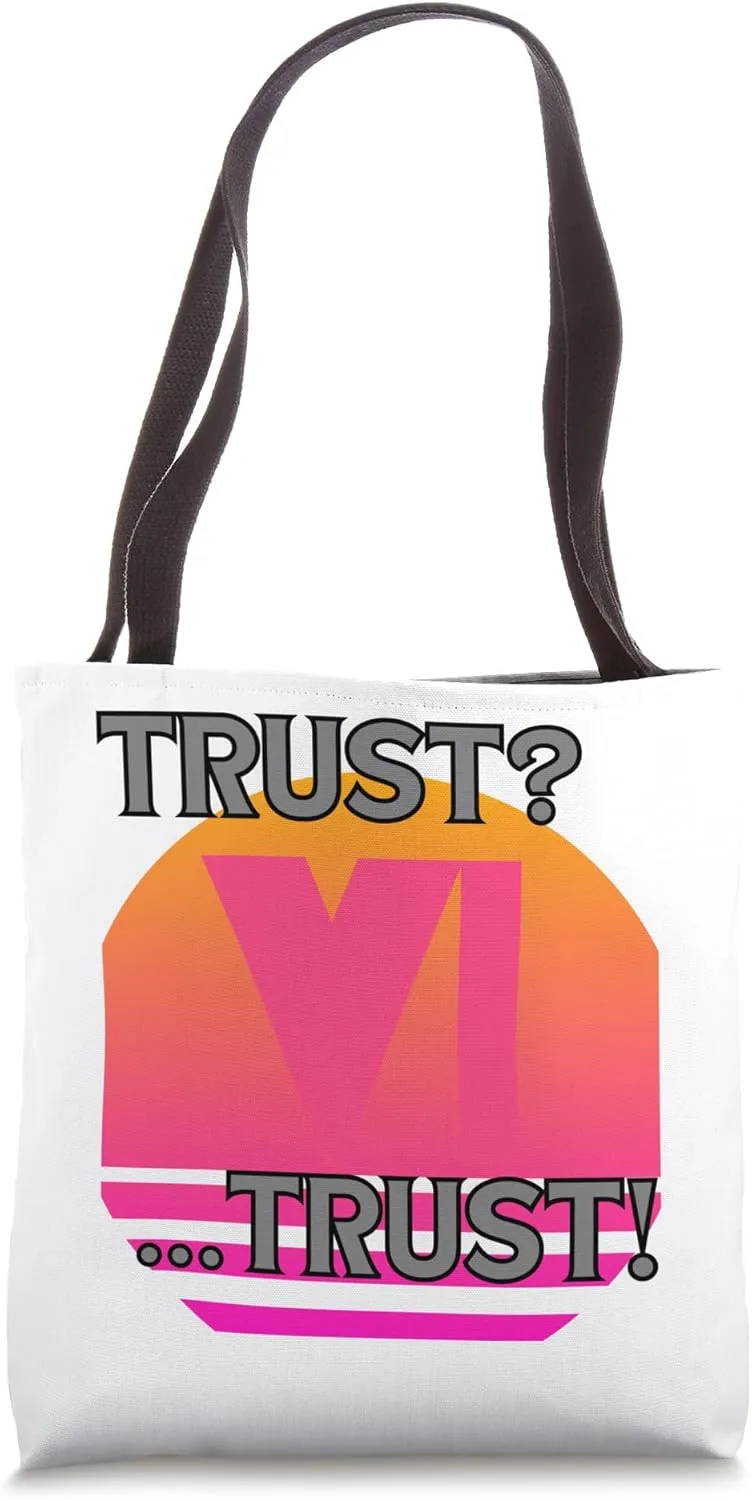 Trust? Trust! Vice City Trailer Quote Sunset Background Tote Bag