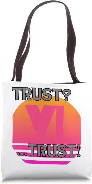 Trust? Trust! Vice City Trailer Quote Sunset Background Tote Bag