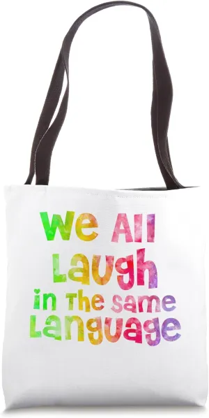 We all laugh in the same language ESL TEACHER tie dye Tote Bag