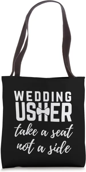 Wedding Usher Take A Seat Not A Side Bridal Party Attendant Tote Bag