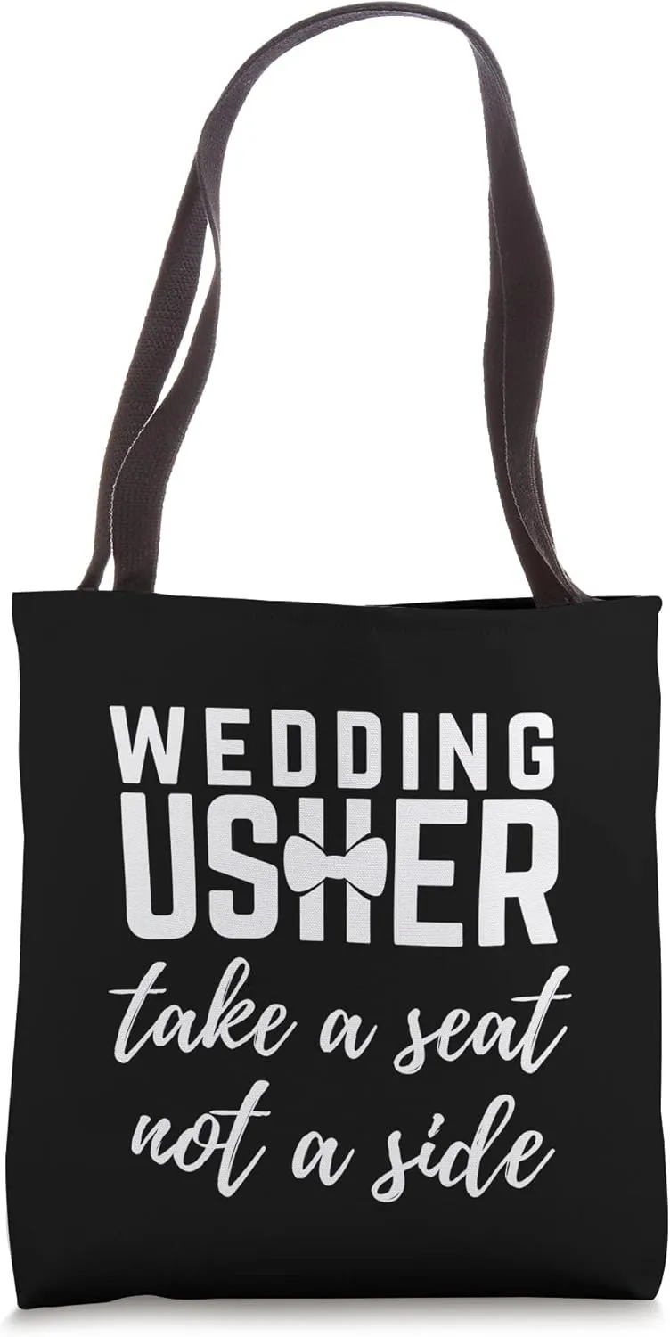 Wedding Usher Take A Seat Not A Side Bridal Party Attendant Tote Bag