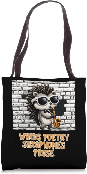 Winds Poetry Saxophones Prose Porcupine Saxophone Music Tote Bag