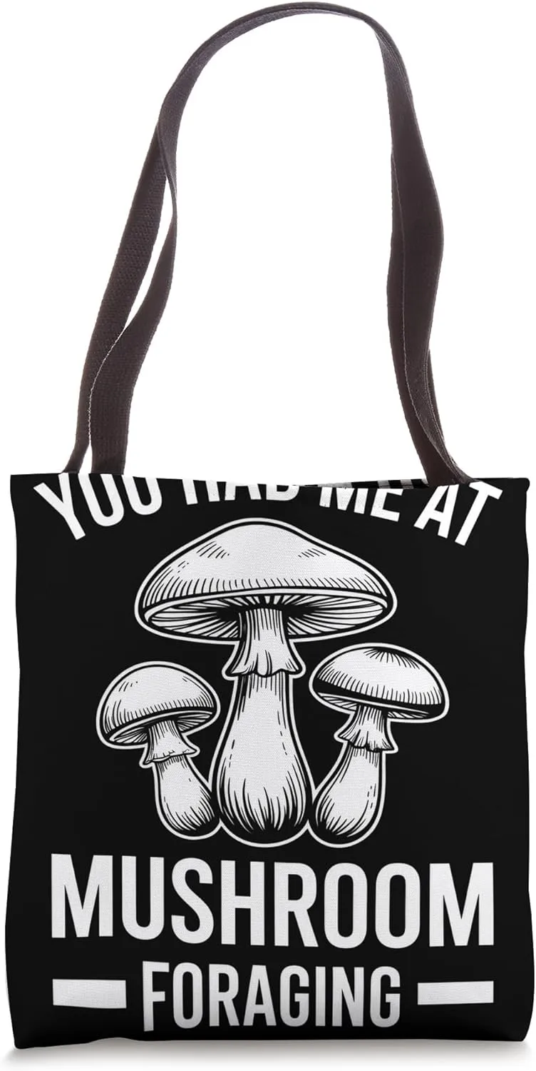 You Had Me At Mycology Funny Mushroom Foraging Tote Bag