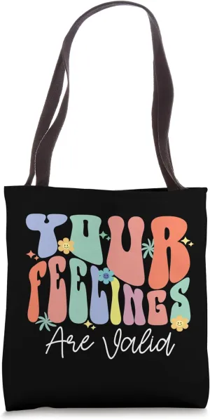 YOUR FEELINGS ARE VALID | MENTAL HEALTH MOTIVATIONAL QUOTE Tote Bag